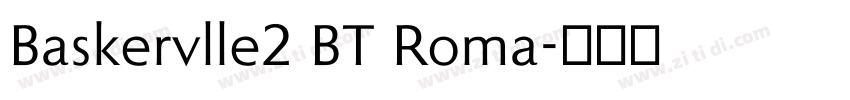 Baskervlle2 BT Roma字体转换